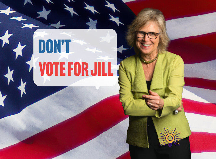 Don’t Vote for Jill